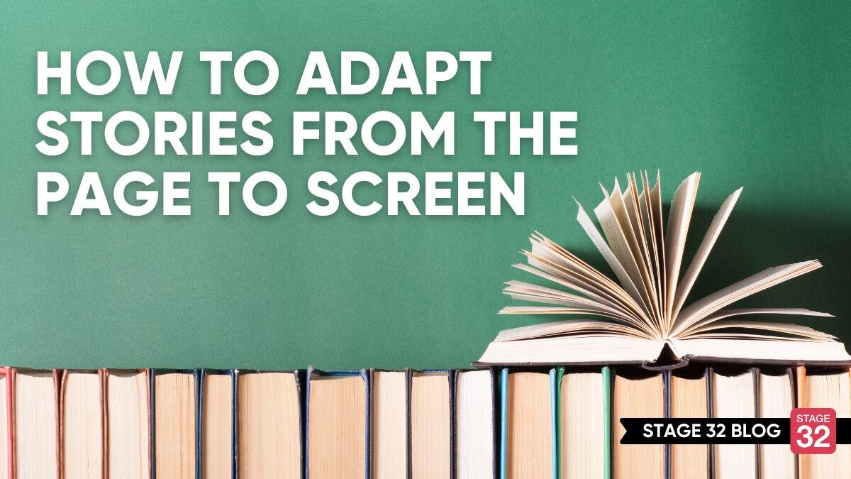 How to Adapt Stories from the Page to the Screen