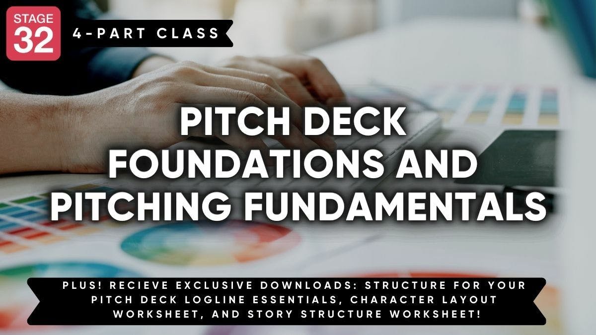 Stage 32 4-Part Class: Pitch Deck Foundations and Pitching Fundamentals