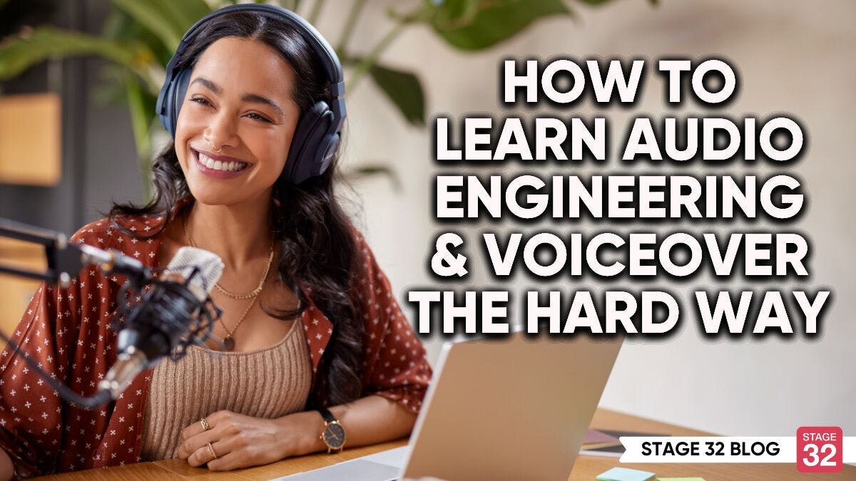 How To Learn Audio Engineering & Voiceover The Hard Way