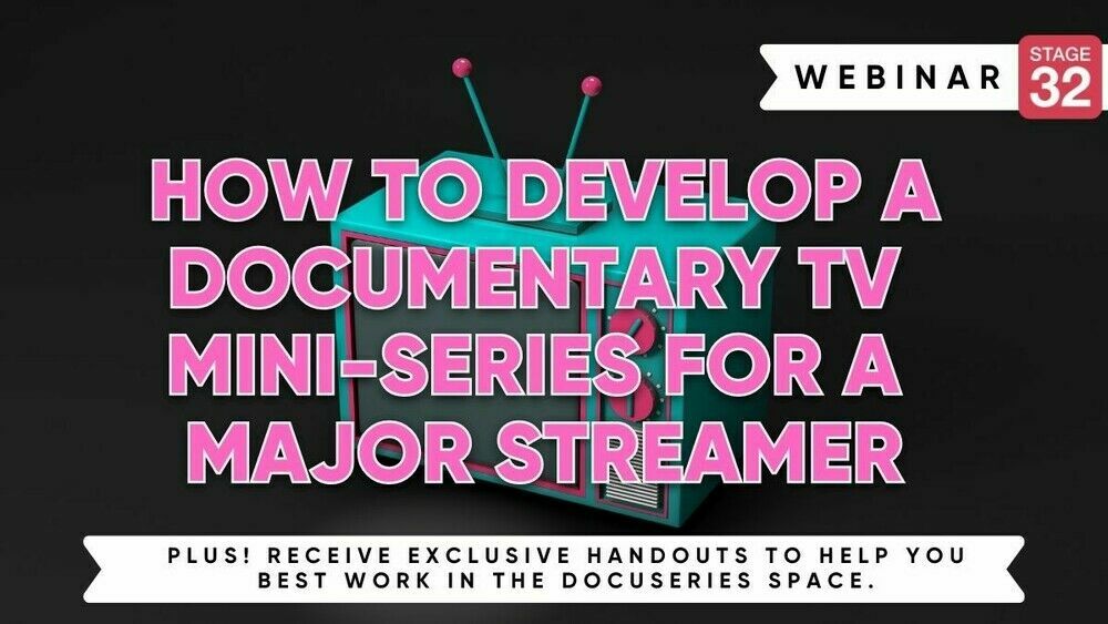 How To Develop A Documentary TV Mini-Series For A Major Streamer