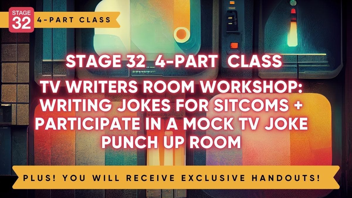TV Writers Room Workshop: Writing Jokes for Sitcoms + Participate In a Mock TV Joke Punch Up Room (July 2024)