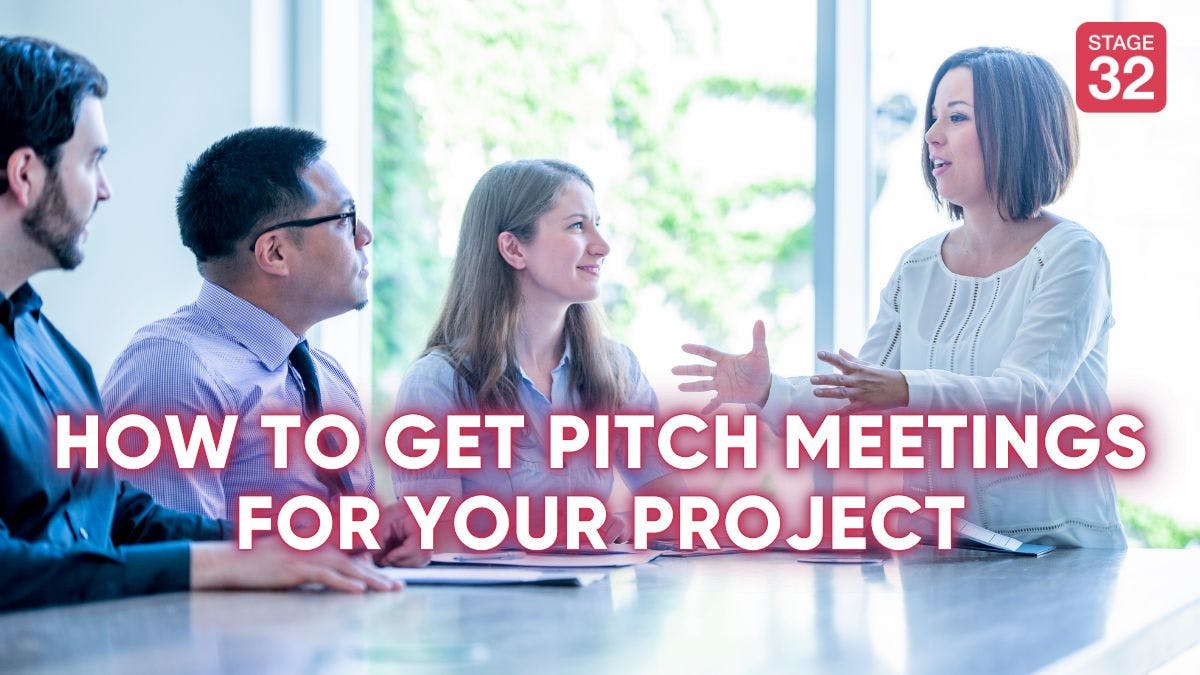 How to Get Pitch Meetings For Your Project