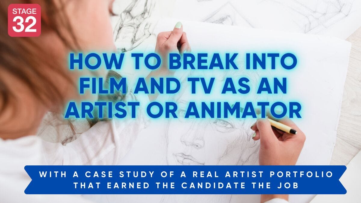 How to Break into Film and TV as an Artist or Animator- With a Portfolio Case Study