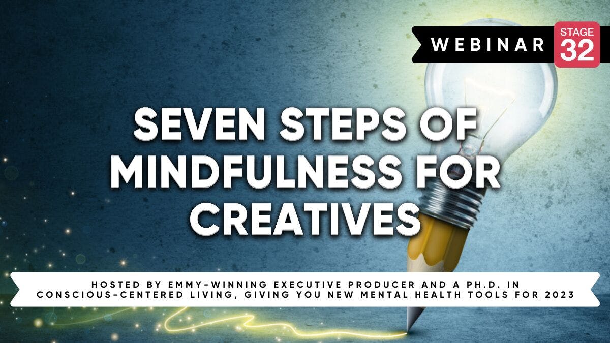 Seven Steps to Mindfulness for Creatives