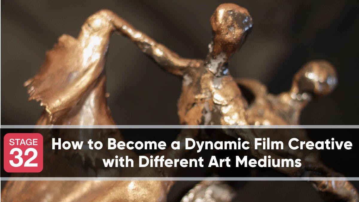How to Become a Dynamic Film Creative with Different Art Mediums