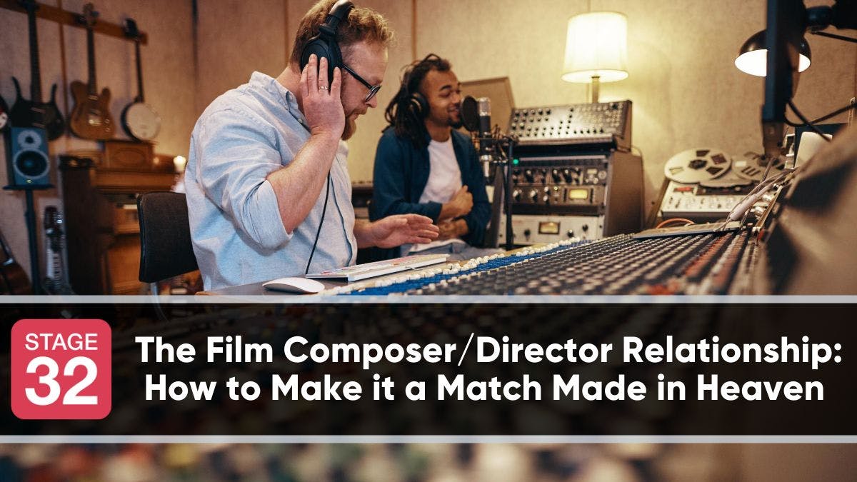  The Film Composer/Director Relationship: How to Make it a Match Made in Heaven