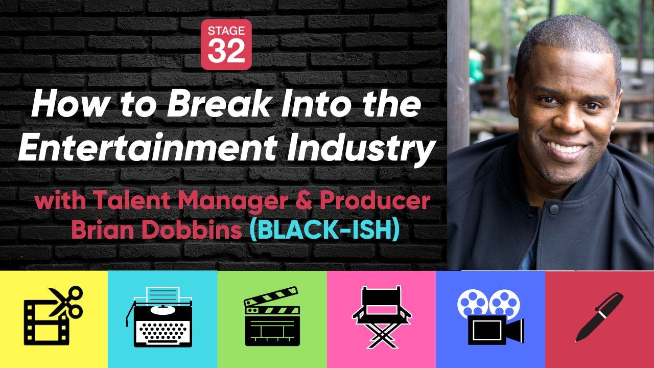 Tips on Breaking Into the Entertainment Industry from Talent Manager & Producer Brian Dobbins (BLACK-ISH) 