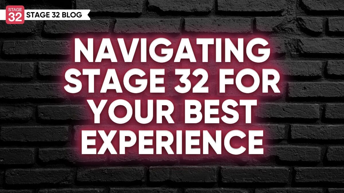 Navigating Stage 32 For Your Best Experience