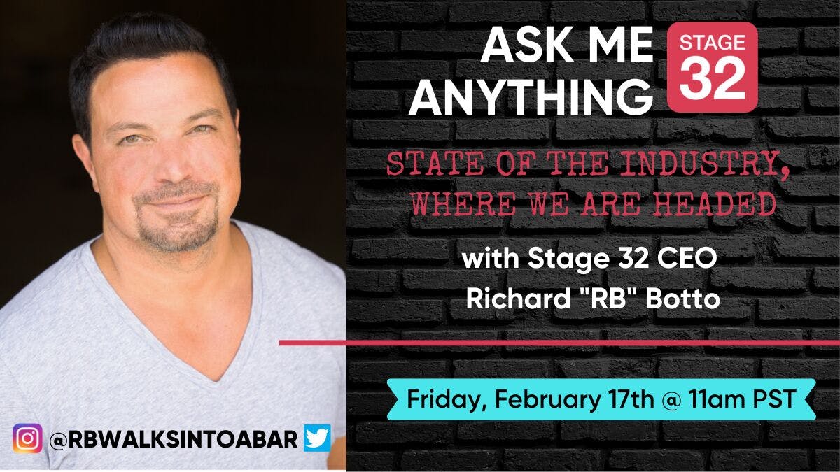 Ask Me Anything with Stage 32 CEO Richard "RB" Botto: State of the Industry, Where We Are Headed