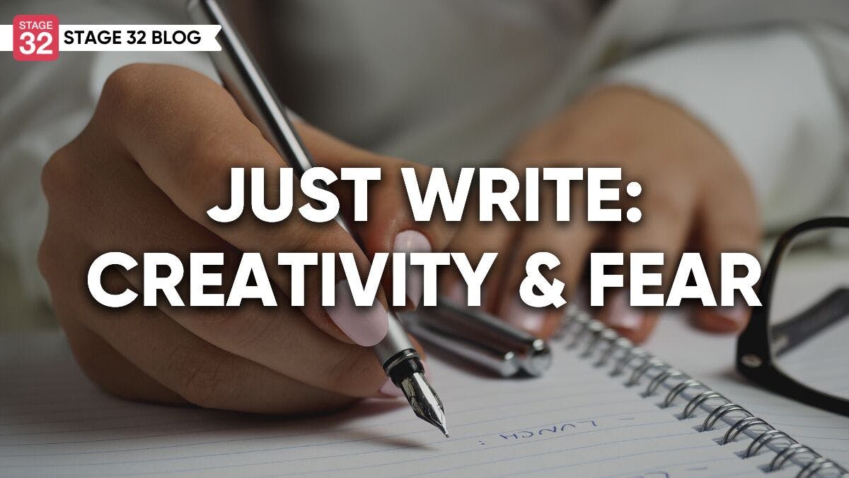 Just Write: Creativity and Fear