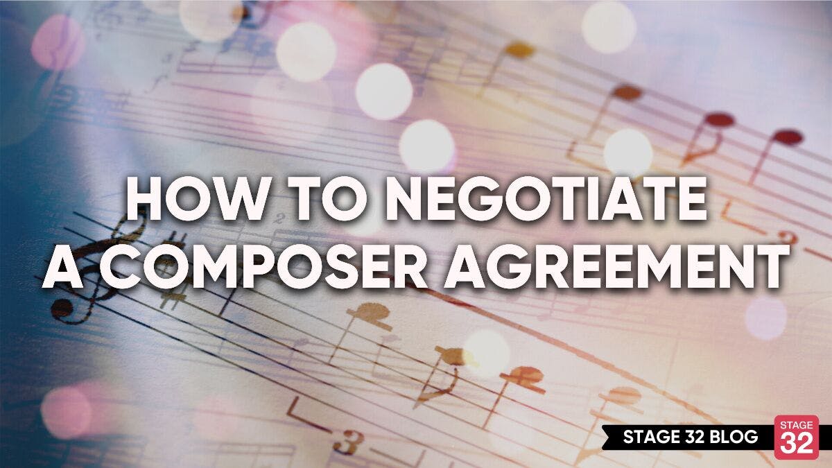 How To Negotiate A Composer Agreement