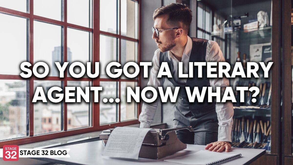So You Got A Literary Agent... Now What?