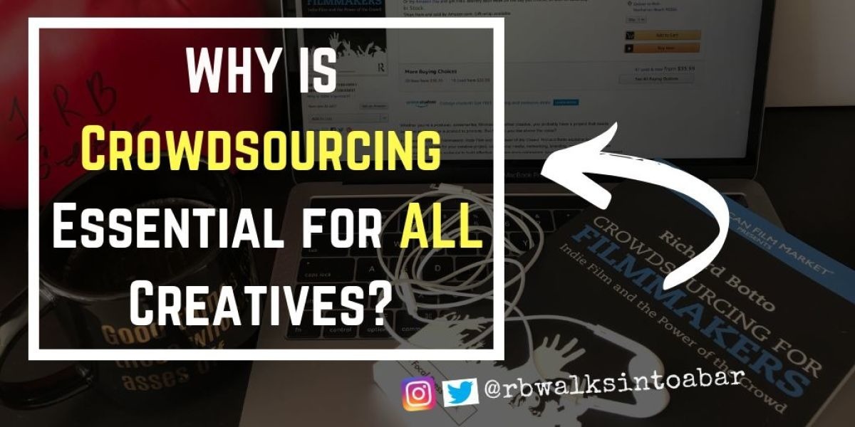 Why is Crowdsourcing Essential for ALL Creatives?