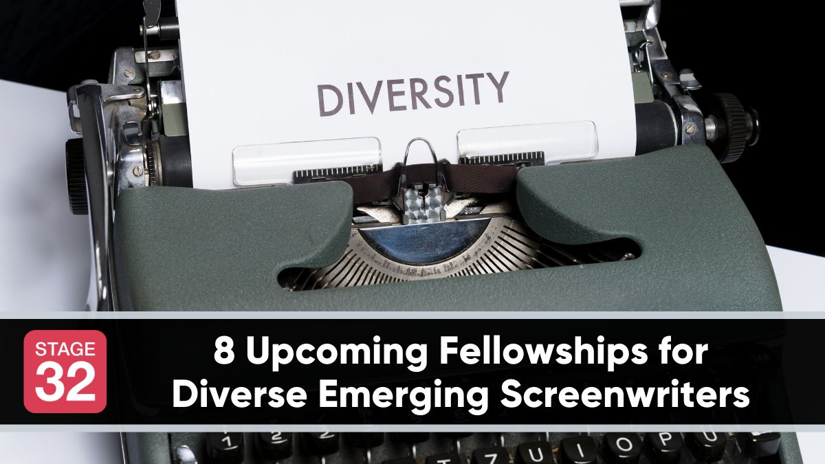 8 Upcoming Fellowships for Diverse Emerging Screenwriters 