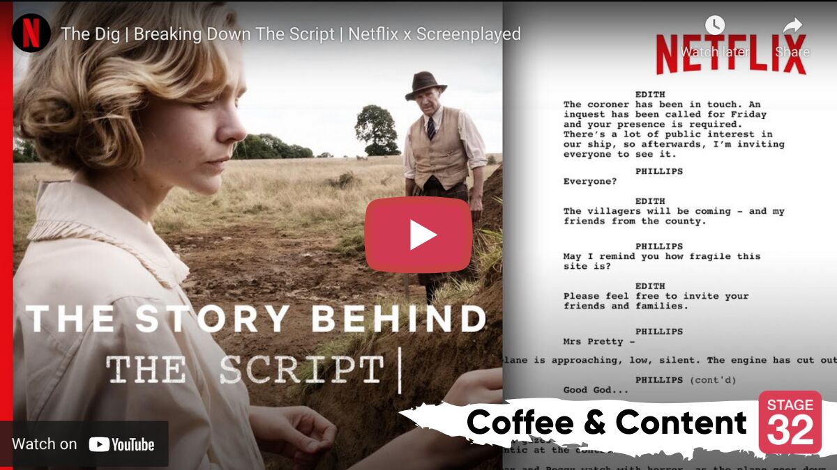 Coffee & Content: Script Break Down of Netflix's THE DIG & How to