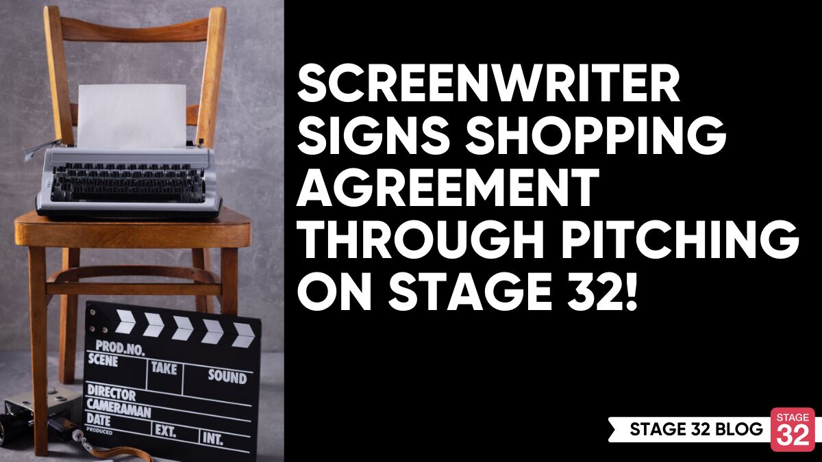 Screenwriter Signs Shopping Agreement through Pitching on Stage 32!