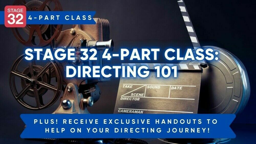 Stage 32 4-Part Class: Directing 101