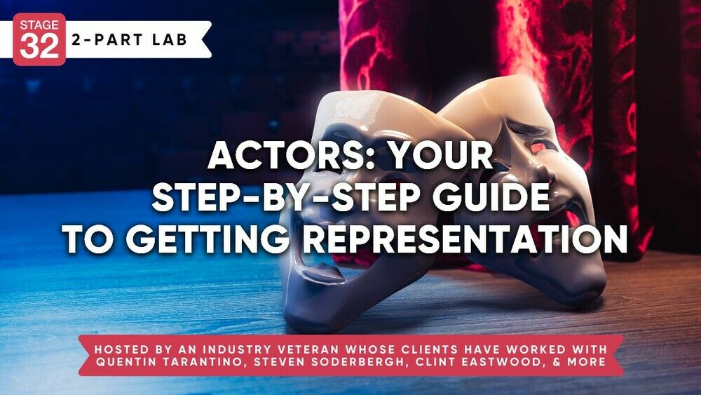 Actors Your StepByStep Guide to Getting Rep… Stage 32