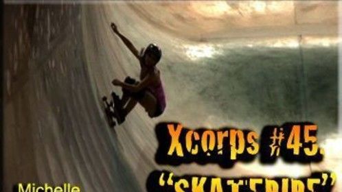 Xcorps Action Sports TV #45 SKATEPIPE