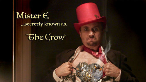 Our mad, despot villain, Mister E. a.k.a. &quot;The Crow&quot;, played by Jim Bolt ~