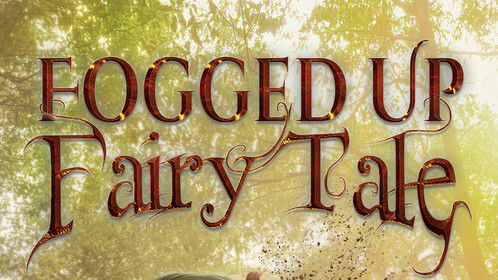 Fogged Up Fairy Tale Book Cover