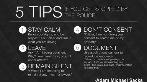 Tips Suggested by Adam Michael Sacks to Keep Yourself Out of Trouble when You get stopped by the Police. 