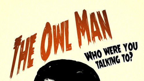 The Owl Man