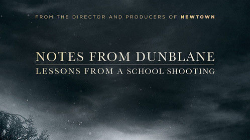 &quot;Notes From Dunblane, Lessons from a School Shooting.&quot;