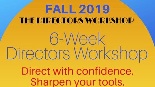 6-Week Directors Workshop - Fall Session