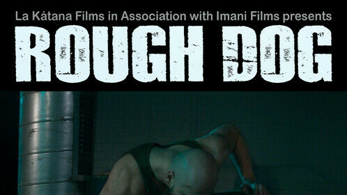 first look at ROUGH DOG - New action movie now in production

La Kátana Films in Association with Imani Films presents.
#RoughDog 