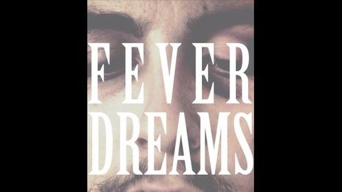 FEVER DREAMS promo cover.