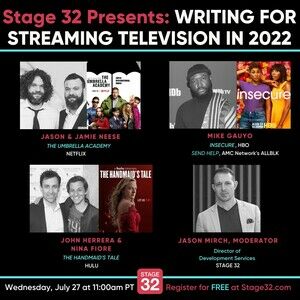 Stage 32 Presents: Writing for Streaming Television in 2022 - with Today's Top TV Writers