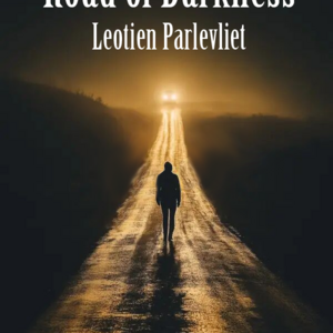ROAD OF DARKNESS  is the rewrite of the published novel Eleonore which might be self published soon