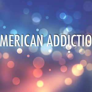 American Addiction