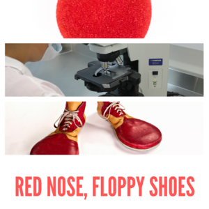 Red Nose, Floppy Shoes