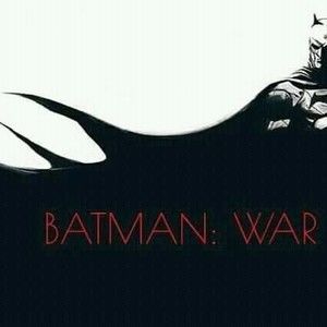 Batman: War