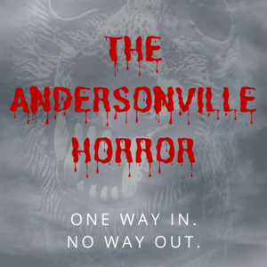 The Andersonville Horror