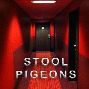 Stool Pigeons