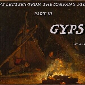 Gypsy: Love Letters From The Company Store Part III: 