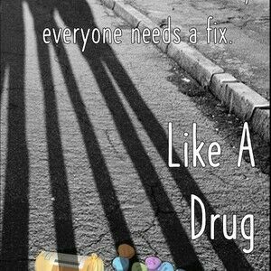 Like A Drug