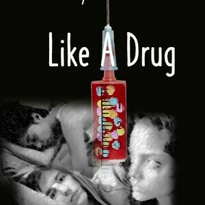 Like A Drug