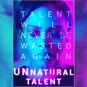 UNnatural Talent