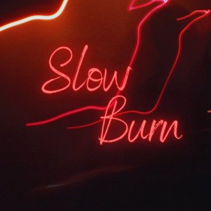 Slow Burn