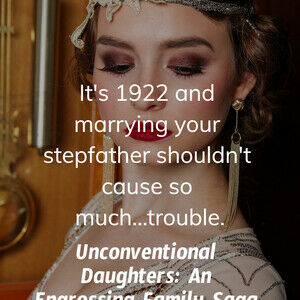 Unconventional Daughters (the novel) 