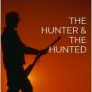 THE HUNTER & THE HUNTED