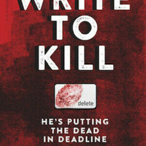 Write To Kill - Crime Fiction Trilogy which readers want to see as a TV series.