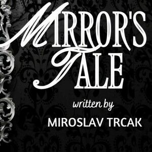 MIRROR'S TALE