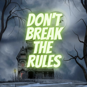 Don't Break The Rules