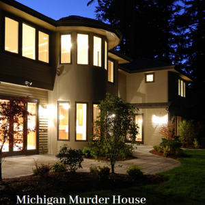 Michigan Murder House