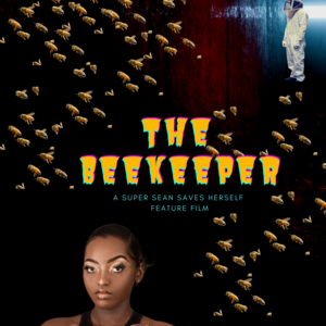 The Beekeeper: A Super Sean Saves Herself Pilot